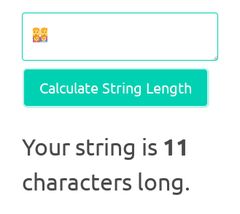 screenshot of a text input field with a single emoji entered, below the text “Your string is 11 characters long”.